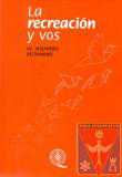 La recreación y vos