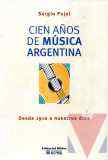 Cien años de música argentina