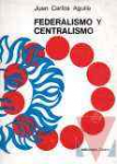 Federalismo y centralismo
