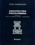 Arquitectura precolombina. Catálogo de tipos de urbanismos, de obras y constructivos.