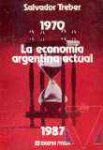 La economía argentina actual 1970-1987