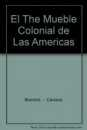 El mueble colonial de las Américas y su circunstancia histórica