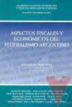 Aspectos fiscales y económicos del federalismo argentino