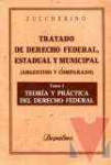 Tratado de derecho federal, estadual, estatuyente y municipal