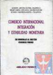Comercio internacional , integracin y estabilidad monetaria