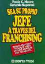 Sea su propio jefe a traves del franchising