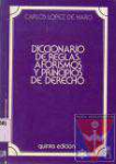 Diccionario de reglas, aforismos y principios de derecho