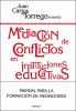 Mediacin de conflictos en instituciones educativas