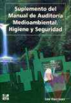 Suplemento del Manual de auditora medioambiental. Higiene y Seguridad