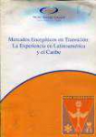 Mercados energticos en transicin : La experiencia en Latinoamrica y el Caribe