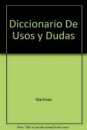 Diccionario de usos y dudas del espaol actual