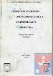 Tipologa de gestin del empresario Pyme de la ciudad de Salta, Argentina