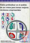 Cmo profundizar en el anlisis de sus costos para tomar mejores decisiones empresariales