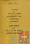 Tratado de organizacin administrativa contable laboral e impositiva para explotaciones agropecuarias