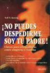 No puedes despedirme, soy tu padre!