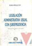 Legislacin administrativa usual con jurisprudencia