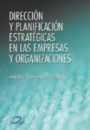 Direccin y planificacin estratgicas en las empresas y organizaciones