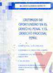 Criterios de oportunidad en el derecho penal y derecho procesal penal