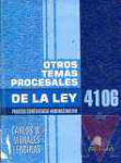 Otros temas procesales de la Ley 4106