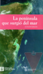La pennsula que surgi del mar
