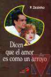 Dicen que el amor es como un arroyo