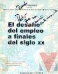 El desafo del empleo a finales del siglo XX