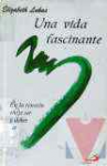 Una vida fascinante
