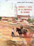 Crnica y gua de la provincia de Madrid (sin Madrid)
