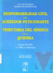 Responsabilidad civil del acreedor peticionante y tributaria del sndico en la quiebra