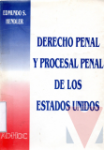 Derecho Penal y Procesal Penal de los Estados Unidos