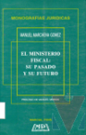 El ministerio fiscal: Su pasado y su futuro