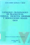 Catlogo cronolgico de las pragmticas, cdulas, decretos, rdenes y resoluciones reales generales emanados despus de la recopilacin de las leyes de Indias