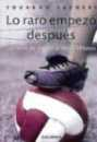 Lo raro empez despus