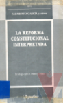 La reforma constitucional interpretada