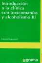 Introduccin a la clnica con toxicomanas y alcoholismo III