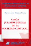 Visin jurisprudencial de la sociedad conyugal
