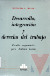 Desarrollo, integracin y derecho del trabajo