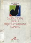 Calidad total para la pequea y mediana empresa