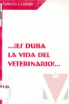 ...Es dura la vida del veterinario!...