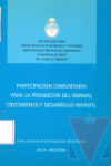 Participacin comunitaria para la promocin del normal crecimiento y desarrollo infantil