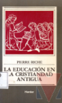 La educacin en la cristiandad antigua