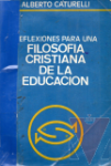 Reflexiones para una filosofa cristiana de la educacin