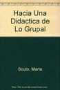 Hacia una didctica de lo grupal