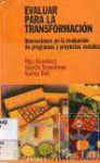 Evaluar para la transformacin. Innovaciones en la evaluacin de programas y proyectos sociales