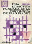 Una didctica fundada en la psicologa de Jean Piaget