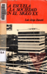 La escuela y la sociedad en el siglo XX