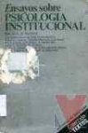 Ensayos sobre psicologa institucional