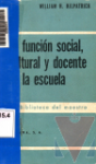 La funcin social, cultural y docente de la escuela