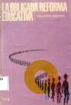 La obligada reforma educativa
