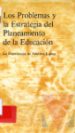 Los problemas y la estrategia del planeamiento de la educacin